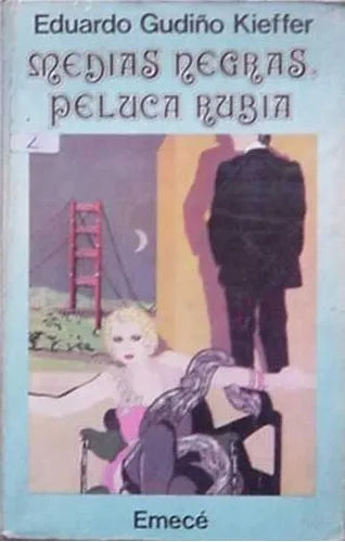 Libro usado en venta: Medias negras peluca rubia de Eduardo Gudiño Kieffer; editorial Emece impreso en 1979 realizamos envios a todo el mundo.1