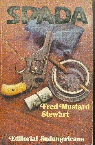 Libro usado en venta: Spada: una saga de nuestro siglo de Fred Mustard Stewart; editorial Sudamericana impreso en 1982 envios a todo el mundo.1