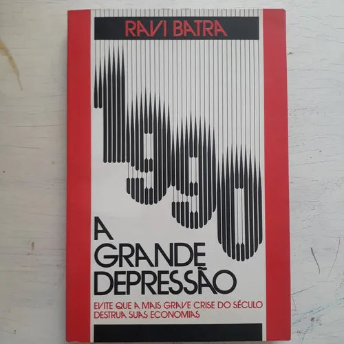 Libro usado en venta: 1990 A grande depressao de Ravi Batra; editorial Livraria Cultura impreso en 1990 realizamos envios a todo el mundo.1