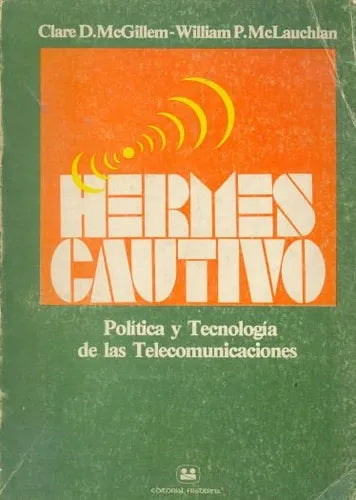 Libro usado en venta: Hermes cautivo de Clare D. McGillem - William P. McLauchlan; editorial Fraterna impreso en 1984 envios a todo el mundo.1