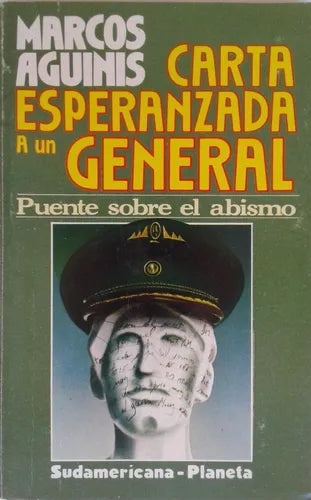 Libro usado en venta: Carta esperanzada a un general de Marcos Aguinis; editorial Sudamericana - Planeta impreso en 1984 envios a todo el mundo.1
