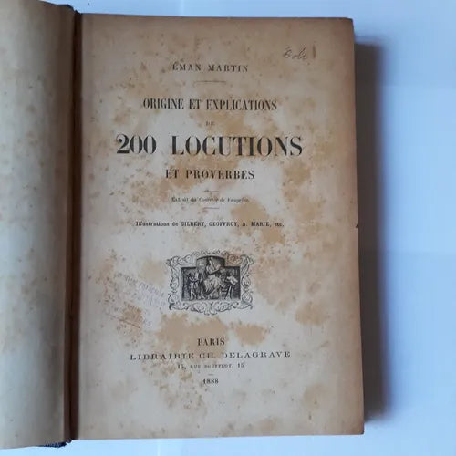Libro usado en venta: Origine et explications de 200 locutions et proverbes de Eman Martin; editorial Ch. Delagrave impreso en 1888.1