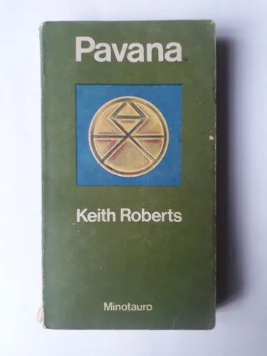 Libro usado en venta: Pavana de Keith Roberts; editorial Minotauro impreso en 1981 realizamos envios a todo el mundo.1