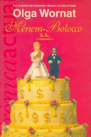 Libro usado en venta: Menem - Bolocco S.A. de Olga Wornat; editorial Ediciones B impreso en 2001 realizamos envios a todo el mundo.1
