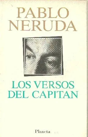 Libro usado en venta: Los versos del capitan de Pablo Neruda; editorial Planeta impreso en 1996 realizamos envios a todo el mundo.1
