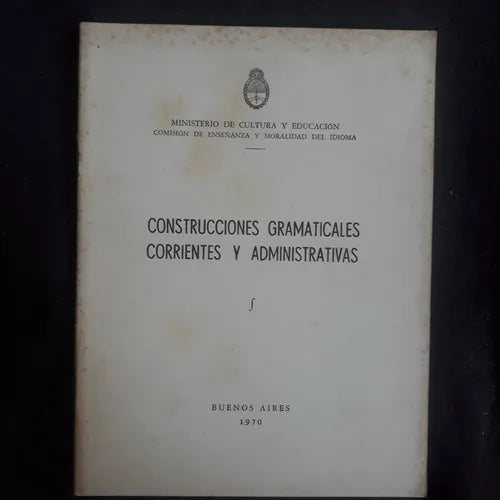 Libro usado en venta: Construcciones gramaticales corrientes y administrativas - 1970; editorial Buenos Aires impreso en 1970 envios a todo el mundo.1