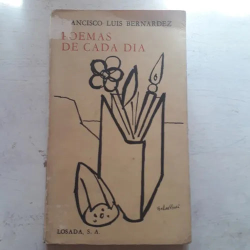 Libro usado en venta: Poemas de cada dia de Francisco Luis Bernardez; editorial Losada impreso en 1963 realizamos envios a todo el mundo.1