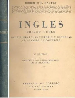 Libro usado en venta: Ingles - Primer curso de Roberto F. Raufet; editorial Libreria del Colegio impreso en 1955 realizamos envios a todo el mundo.1