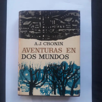 Libro usado en venta: Aventuras en dos mundos de Archibal J. Cronin; editorial Planeta impreso en 1973 realizamos envios a todo el mundo.1