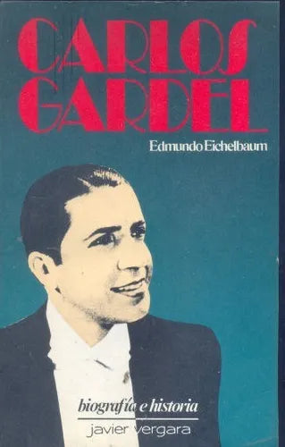 Libro usado en venta: Carlos Gardel de Edmundo Eichelbaum; editorial Javier Vergara impreso en 1985 realizamos envios a todo el mundo.1
