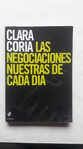 Libro usado en venta: Las negociaciones nuestras de cada dia de Clara Coria; editorial Paidos impreso en 1997 realizamos envios a todo el mundo.1