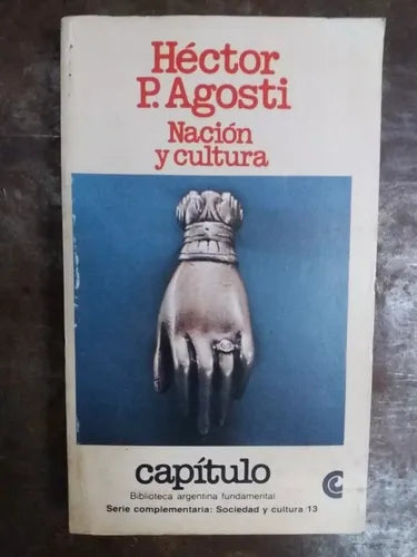 Libro usado en venta: Nacion y cultura de Hector P. Agosti; editorial Centro Editor de America Latina impreso en 1982 envios a todo el mundo.1