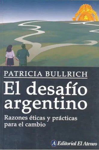 Libro usado en venta: El desafio argentino de Patricia Bullrich; editorial El Ateneo impreso en 2005 realizamos envios a todo el mundo.1