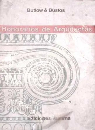 Libro usado en venta: Honorarios de arquitectos de Butlow - Bustos; editorial Summa impreso en 1988 realizamos envios a todo el mundo.1