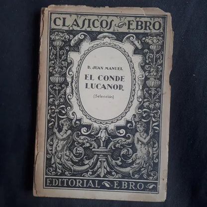 Libro usado en venta: El conde Lucanor de Don Juan Manuel; editorial Ebro impreso en 1940 realizamos envios a todo el mundo.1