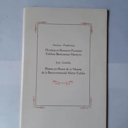 Libro usado en venta: Himno en Honor de la Muerte de la Bienaventurada Martir Eulalia de Aurelius Prudentius - Jose Gobello; impreso en 1982.1