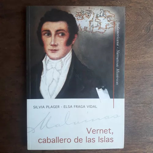 Libro usado en venta: Vernet, caballero de las Islas de Silvia Plager - Elsa Fraga Vidal; editorial Sudamericana impreso en 2005.1