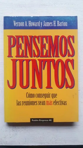 Libro usado en venta: Pensemos juntos - Como conseguir que las reuniones sean mas efectivas de Vernon Howard - Barton; Paidos impreso en 19951.1