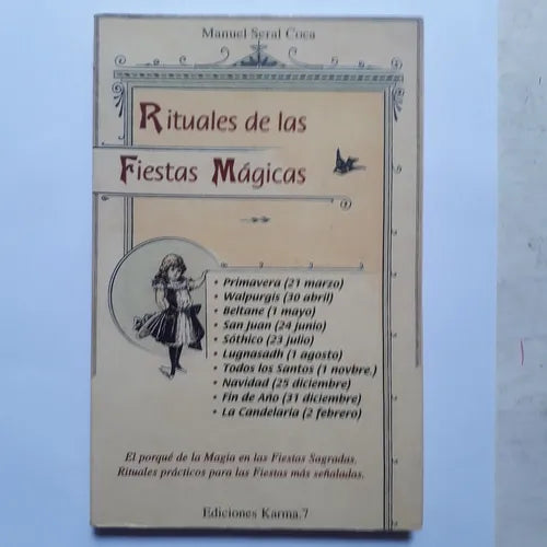 Libro usado en venta: Rituales de las fiestas magicas de Manuel Seral Coca; editorial Karma impreso en 1996 realizamos envios a todo el mundo.1
