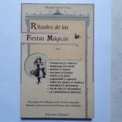 Libro usado en venta: Rituales de las fiestas magicas de Manuel Seral Coca; editorial Karma impreso en 1996 realizamos envios a todo el mundo.1