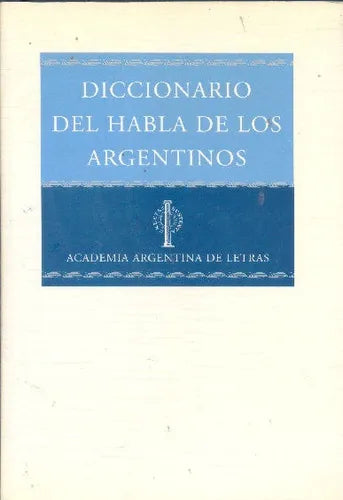 Libro usado en venta: Diccionario del habla de los Argentinos; editorial Espasa - Calpe impreso en 2003 realizamos envios a todo el mundo.1