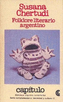 Libro usado en venta: Folklore literario argentino de Susana Chertudi; editorial Centro Editor de America Latina impreso en 1982.1