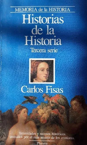 Libro usado en venta: Historias de la historia, tercera serie de Carlos Fisas; editorial Planeta impreso en 1988 realizamos envios a todo el mundo.1