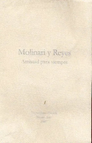 Libro usado en venta: Molinari y Reyes: Amistad para siempre (Tapa Crema) de Hector Dante Cincotta; editorial Ediciones del Autor impreso en 2007.1