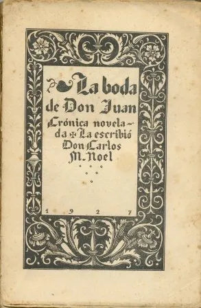 Libro usado en venta: La boda de Don Juan de Don Carlos M. Noel; editorial Espasa - Calpe impreso en 1927 realizamos envios a todo el mundo.1