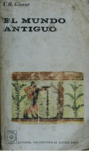 Libro usado en venta: El mundo antiguo de T. R. Glover; editorial Eudeba impreso en 1965 realizamos envios a todo el mundo.1