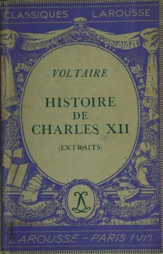 Libro usado en venta: Histoire de Charles XII - (extraits) de Voltaire; editorial Larousse impreso en Quinta Edición realizamos envios a todo el mundo.1