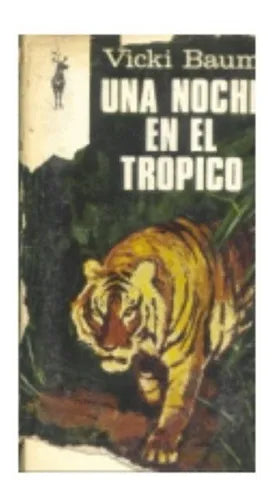 Libro usado en venta: Una noche en el tropico de Vicki Baum; editorial Planeta impreso en 1969 realizamos envios a todo el mundo.1