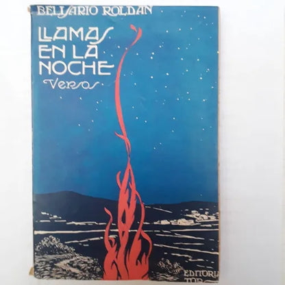 Libro usado en venta: Llamas en la noche - Versos de Belisario Roldan; editorial Tor impreso en 1933 realizamos envios a todo el mundo.1