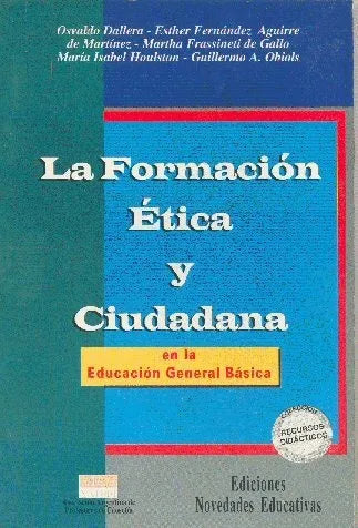 Libro usado en venta: La formacion etica y ciudadana; editorial Novedades Educativas impreso en 1997 realizamos envios a todo el mundo.1