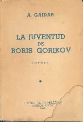 Libro usado en venta: La juventud de Boris Gorikov de A. Gaidar; editorial Problemas impreso en 1942 realizamos envios a todo el mundo.1