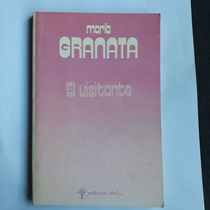 Libro usado en venta: El visitante de Maria Granata; editorial Abril impreso en 1983 realizamos envios a todo el mundo.1