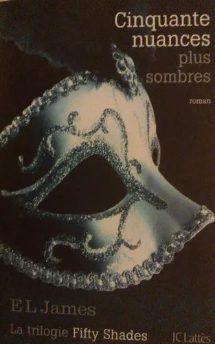 Libro usado en venta: Cinquante Nuances Plus Sombres de E. L. James; editorial J.C.Lattes impreso en 2012 realizamos envios a todo el mundo.1