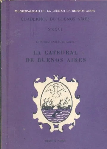Libro usado en venta: La Catedral de Buenos Aires de Ludovico Garcia de Loydi; editorial Buenos Aires impreso en 1971 envios a todo el mundo.1