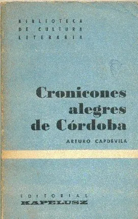 Libro usado en venta: Cronicones alegres de Cordoba de Arturo Capdevila; editorial Kapelusz impreso en 1964 realizamos envios a todo el mundo.1