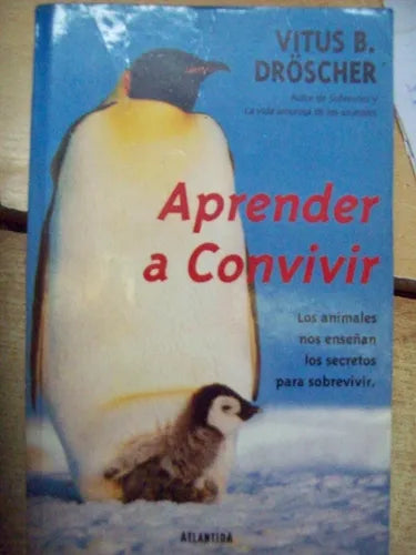 Libro usado en venta: Aprender a convivir de Vitus B. Droscher; editorial Atlantida impreso en 1996 realizamos envios a todo el mundo.1