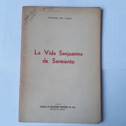 Libro usado en venta: La vida Sanjuanina de Sarmiento de Bonifacio del Carril; impreso en 1938 realizamos envios a todo el mundo.1