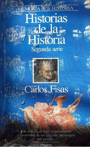 Libro usado en venta: Historias de la historia, segunda serie de Carlos Fisas; editorial Planeta impreso en 1988 realizamos envios a todo el mundo.1
