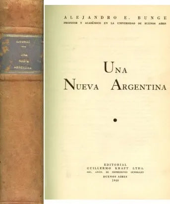Libro usado en venta: Una nueva Argentina de Alejandro E. Bunge; editorial Guillermo Kraft impreso en 1940 realizamos envios a todo el mundo.1