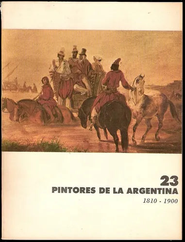 Libro usado en venta: 23 Pintores de la Argentina (1810-1900) de Julio E. Payro; editorial Eudeba impreso en 1962 realizamos envios a todo el mundo.1