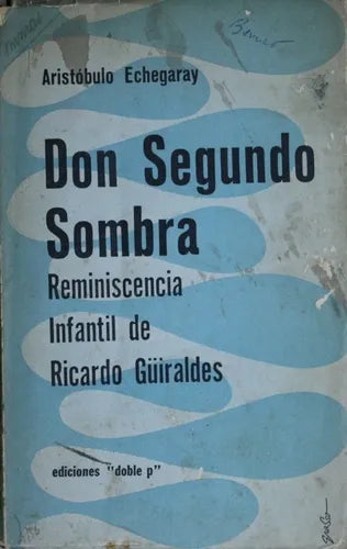 Libro usado en venta: Don Segundo Sombra - Reminiscencia infantil de Ricardo G?iraldes de Aristobulo Echegaray; editorial Doble P impreso en 1955.1