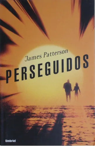 Libro usado en venta: Perseguidos de James Patterson; editorial Umbriel impreso en 2006 realizamos envios a todo el mundo.1