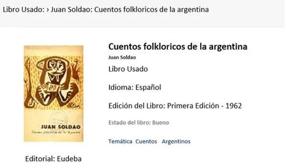 Libro usado en venta: Cuentos folkloricos de la argentina de Juan Soldao; editorial Eudeba impreso en 1962 realizamos envios a todo el mundo.1