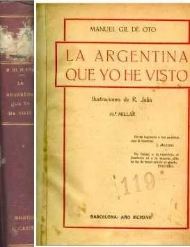 Libro usado en venta: La Argentina que yo he visto de Manuel Gil De Oto; editorial B. Bauza impreso en 1917 realizamos envios a todo el mundo.1