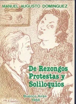 Libro usado en venta: De rezongos protestas y solioquios de Manuel Augusto Dominguez; editorial Academia Porteña del Lunfardo impreso en 1988.1