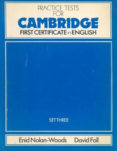 Libro usado en venta: Practice Test for Cambridge - First certificate in english - Set Three de Enid Nolan-Woods - David Foll; Nelson impreso en 19861.1